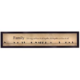 Family - Together We Have It All by Lori Deiter — Framed Wall Art Print